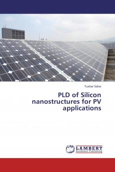 Pld of Silicon Nanostructures for Pv Applications