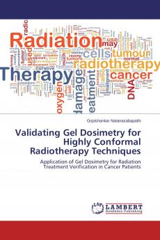 Validating Gel Dosimetry for Highly Conformal Radiotherapy Techniques