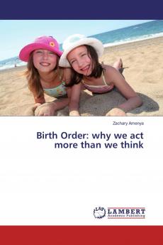 Birth Order: why we act more than we think