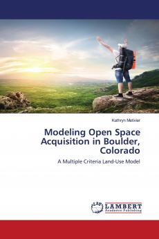 Modeling Open Space Acquisition in Boulder Colorado