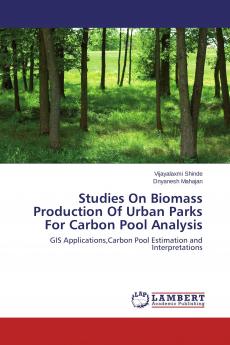 Studies On Biomass Production Of Urban Parks For Carbon Pool Analysis