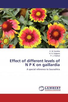 Effect of different levels of N P K on gaillardia