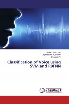Classification of Voice using SVM and RBFNN