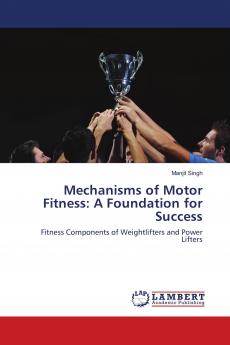 Mechanisms of Motor Fitness: A Foundation for Success