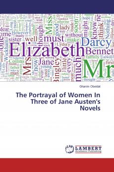 The Portrayal of Women In Three of Jane Austen's Novels