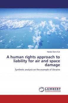 A human rights approach to liability for air and space damage