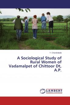 A Sociological Study of Rural Women of Vadamalpet of Chittoor Dt A.P.
