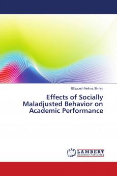 Effects of Socially Maladjusted Behavior on Academic Performance