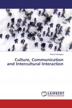 Culture Communication and Intercultural Interaction