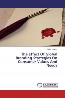 The Effect Of Global Branding Strategies On Consumer Values And Needs