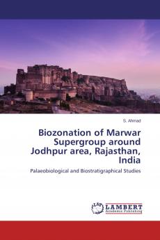 Biozonation of Marwar Supergroup around Jodhpur area Rajasthan India