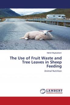 The Use of Fruit Waste and Tree Leaves in Sheep Feeding