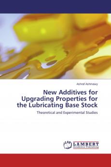 New Additives for Upgrading Properties for the Lubricating Base Stock