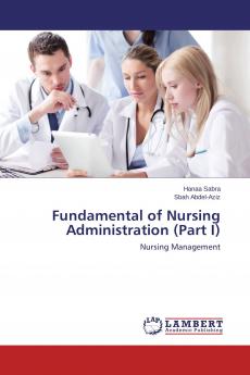 Fundamental of Nursing Administration (Part I)