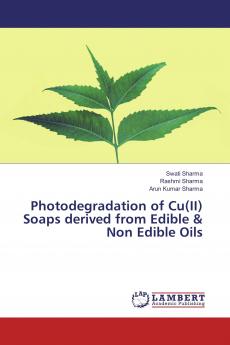 Photodegradation of Cu(II) Soaps derived from Edible & Non Edible Oils
