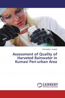 Assessment of Quality of Harveted Rainwater in Kumasi Peri-urban Area