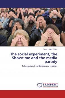 The social experiment the Showtime and the media parody