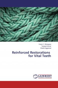 Reinforced Restorations for Vital Teeth