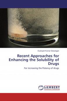 Recent Approaches for Enhancing the Solubility of Drugs