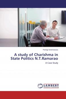 A study of Charishma in State Politics N.T.Ramarao