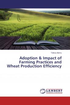 Adoption & Impact of Farming Practices and Wheat Production Efficiency