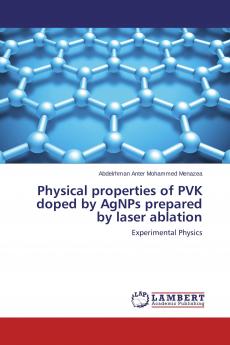 Physical properties of PVK doped by AgNPs prepared by laser ablation