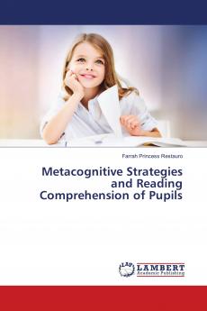 Metacognitive Strategies and Reading Comprehension of Pupils