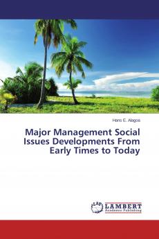 Major Management Social Issues Developments From Early Times to Today