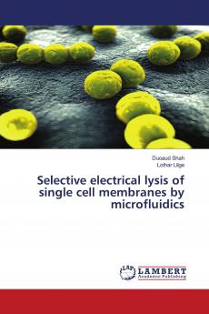 Selective electrical lysis of single cell membranes by microfluidics