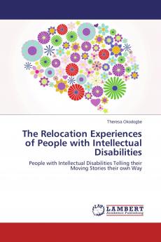 The Relocation Experiences of People with Intellectual Disabilities