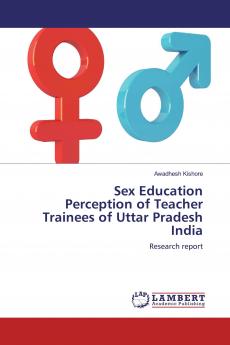 Sex Education Perception of Teacher Trainees of Uttar Pradesh India