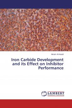 Iron Carbide Development and its Effect on Inhibitor Performance