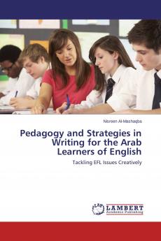 Pedagogy and Strategies in Writing for the Arab Learners of English