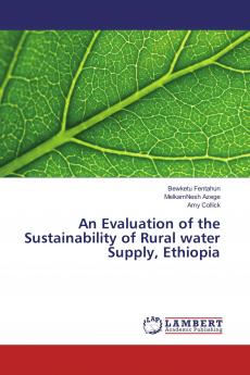 An Evaluation of the Sustainability of Rural water Supply Ethiopia