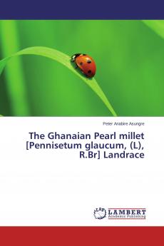 The Ghanaian Pearl millet [Pennisetum glaucum (L) R.Br] Landrace