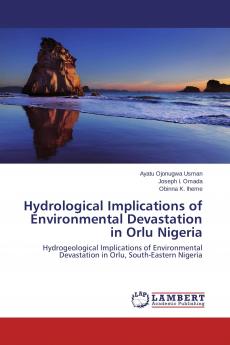 Hydrological Implications of Environmental Devastation in Orlu Nigeria