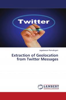 Extraction of Geolocation from Twitter Messages