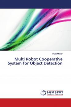 Multi Robot Cooperative System for Object Detection