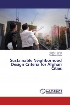 Sustainable Neighborhood Design Criteria for Afghan Cities