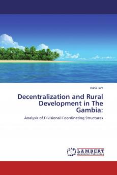 Decentralization and Rural Development in The Gambia