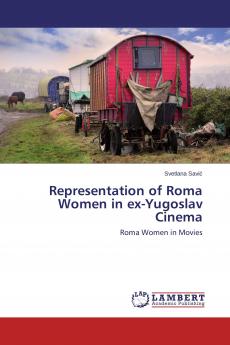 Representation of Roma Women in ex-Yugoslav Cinema