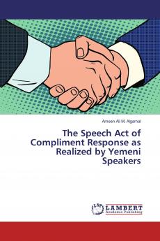 The Speech Act of Compliment Response as Realized by Yemeni Speakers