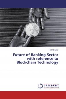 Future of Banking Sector with reference to Blockchain Technology