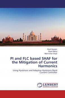 PI and FLC based SHAF for the Mitigation of Current Harmonics