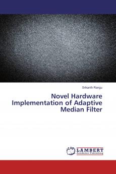 Novel Hardware Implementation of Adaptive Median Filter