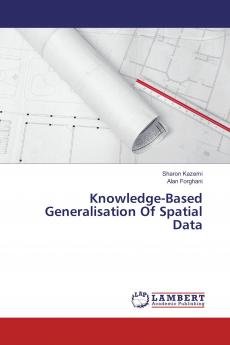 Knowledge-Based Generalisation Of Spatial Data