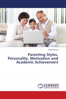 Parenting Styles Personality Motivation and Academic Achievement