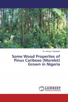 Some Wood Properties of Pinus Caribeae (Morelet) Grown in Nigeria