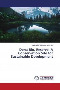 Dena Bio. Reserve: A Conservation Site for Sustainable Development