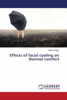 Effects of facial cooling on thermal comfort
